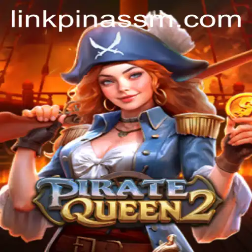 Discover the Thrilling World of PirateQueen2: A Blend of Adventure and Strategy